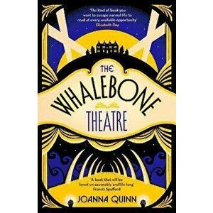 The Whalebone Theatre. The instant Sunday Times bestseller, Hardback - Joanna Quinn imagine