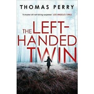 The Left-Handed Twin, Paperback - Thomas Perry imagine