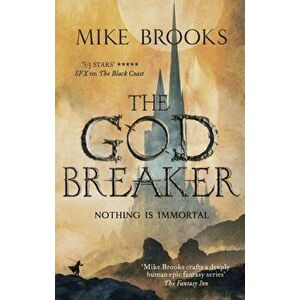 The Godbreaker. The God-King Chronicles, Book 3, Paperback - Mike Brooks imagine