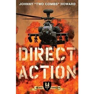 Direct Action. An SAS Thriller, Paperback - Johnny Two Combs Howard imagine