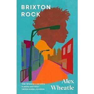 Brixton Rock, Paperback - Alex Wheatle imagine