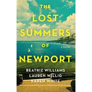 The Lost Summers of Newport. A Novel, Hardback - Karen White imagine