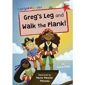 Greg's Leg and Walk the Plank!. (Red Early Reader), Paperback - Katie Dale imagine