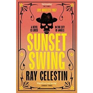 Sunset Swing, Paperback - Ray Celestin imagine