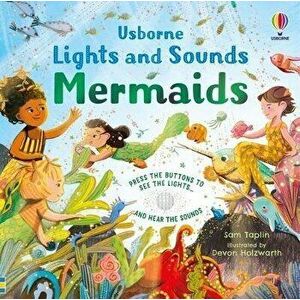 Lights and Sounds Mermaids, Board book - Sam Taplin imagine