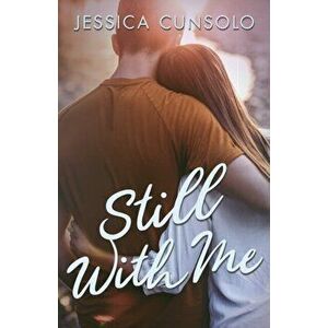 Still with Me, Paperback - Jessica Cunsolo imagine