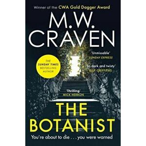 The Botanist, Paperback - M. W. Craven imagine