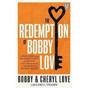 The Redemption of Bobby Love. The Humans of New York Instagram Sensation, Paperback - Cheryl Love imagine
