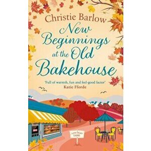 New Beginnings at the Old Bakehouse, Paperback - Christie Barlow imagine