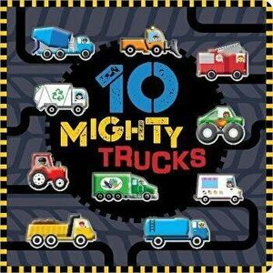 10 Mighty Trucks, Hardback - Rosie Greening imagine