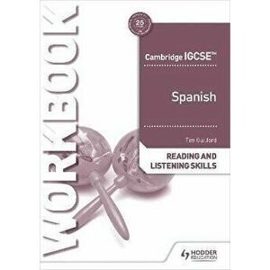 Cambridge IGCSE (TM) Spanish Reading and Listening Skills Workbook, Paperback - Timothy Guilford imagine