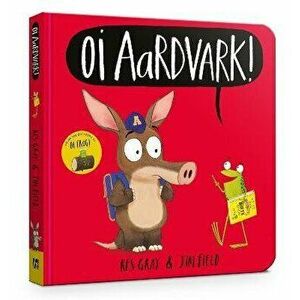 Oi Aardvark! Board Book, Board book - Kes Gray imagine