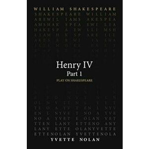 Henry IV Part 1, Paperback - Yvette Nolan imagine