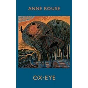 Ox-Eye, Paperback - Anne Rouse imagine