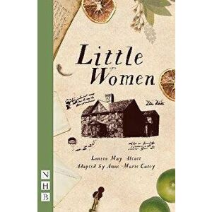 Little Women. stage version, Paperback - Louisa May Alcott imagine
