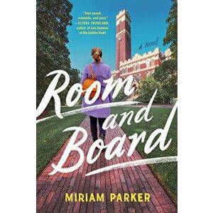 Room And Board. A Novel, Paperback - Miriam Parker imagine