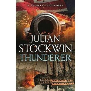 Thunderer. Thomas Kydd 24, Paperback - Julian Stockwin imagine