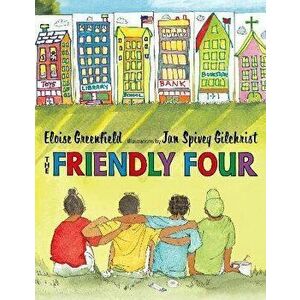 The Friendly Four, Paperback - Eloise Greenfield imagine