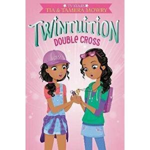 Twintuition: Double Cross, Paperback - Tamera Mowry imagine