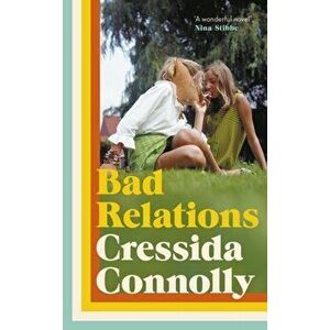 Bad Relations, Hardback - Cressida Connolly imagine