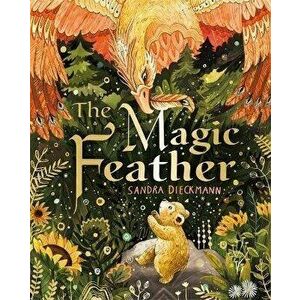 The Magic Feather, Hardback - Sandra Dieckmann imagine
