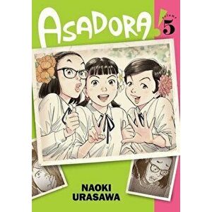 Asadora!, Vol. 5, Paperback - Naoki Urasawa imagine