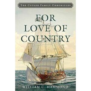 For Love of Country, Paperback - William C. Hammond imagine