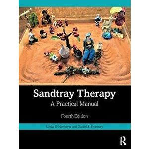Sandtray Therapy. A Practical Manual, 4 ed, Paperback - *** imagine
