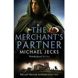 The Merchant's Partner, Paperback - Michael Jecks imagine