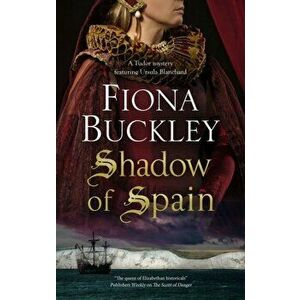 Shadow of Spain. Main - Large Print, Hardback - Fiona Buckley imagine
