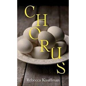 Chorus. Main, Hardback - Rebecca Kauffman imagine