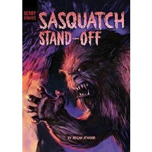 Sasquatch Standoff, Paperback - Megan Atwood imagine