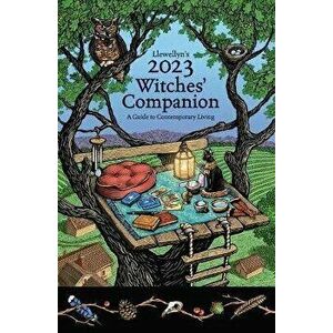 Llewellyn's 2023 Witches' Companion. A Guide to Contemporary Living, Paperback - Llewellyn Publications imagine