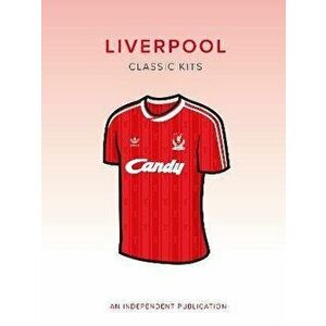 Liverpool Classic Kits, Hardback - Rob Mason imagine