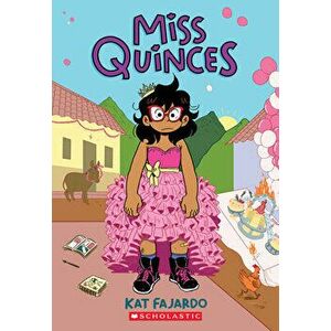 Miss Quinces: A Graphic Novel, Paperback - Kat Fajardo imagine