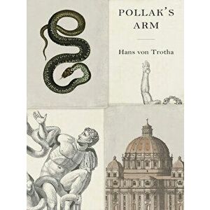 Pollak's Arm, Paperback - *** imagine