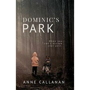 Dominic's Park, Paperback - Anne Callanan imagine