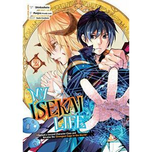 My Isekai Life 02: I Gained A Second Character Class And Became The Strongest Sage In The World!, Paperback - Shinkoshoto imagine