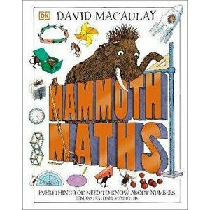 Mammoth Maths. Everything You Need to Know About Numbers, Hardback - DK imagine