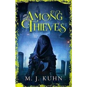 Among Thieves. TikTok Made Me Buy It, Paperback - M.J. Kuhn imagine