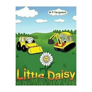 Little Daisy, Paperback - W P Ferguson imagine