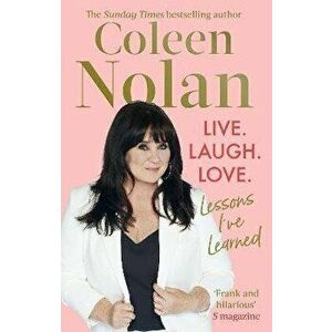 Live. Laugh. Love.. Lessons I've Learned, Paperback - Coleen Nolan imagine
