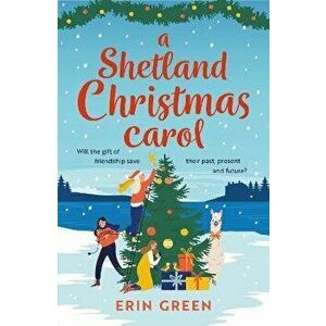 A Shetland Christmas Carol. The perfect cosy read for the holiday season!, Paperback - Erin Green imagine