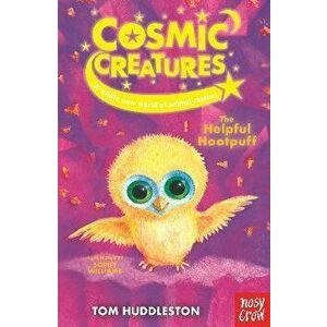 Cosmic Creatures: The Helpful Hootpuff, Paperback - Tom Huddleston imagine