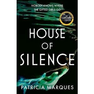 House of Silence, Paperback - Patricia Marques imagine