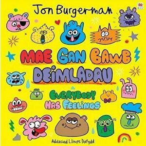 Mae gan Bawb Deimladau / Everybody Has Feelings. Bilingual ed, Paperback - Jon Burgerman imagine