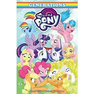 My Little Pony: Generations, Paperback - Michela Cacciatore imagine