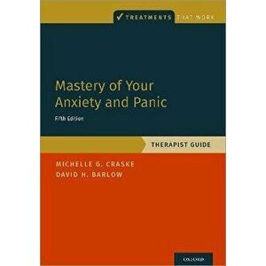 Mastery of Your Anxiety and Panic. Therapist Guide, 5 Revised edition, Paperback - *** imagine