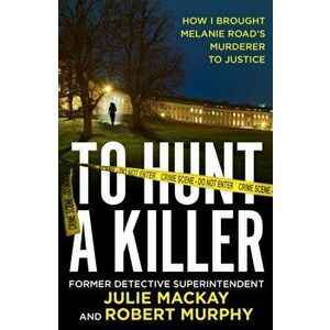 To Hunt a Killer, Paperback - Robert Murphy imagine