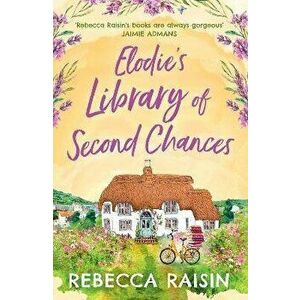 Elodie's Library of Second Chances, Paperback - Rebecca Raisin imagine
